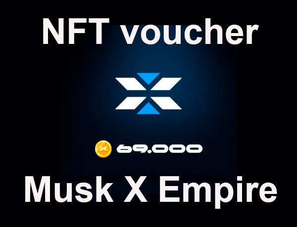 NFT voucher Musk X Empire NFT voucher Musk X Empire